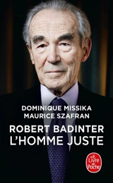 Robert Badinter : l'homme juste - Dominique Missika