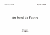 Au bord de l'autre - Luce Guilbaud
