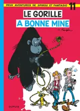 Spirou et Fantasio. Vol. 11. Le Gorille a bonne mine - André Franquin