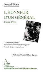 L'Honneur d'un général : Oran 1962 - Joseph Katz