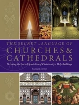 The Secret Language of Churches & Cathedrals - Richard Stemp