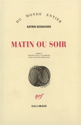 Matin ou soir - Katrin Seebacher