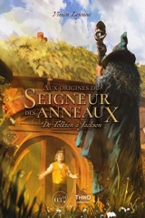 Aux origines du Seigneur des anneaux : de Tolkien à Jackson - Vivien Lejeune