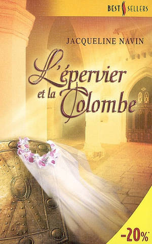 L'épervier et la colombe - Jacqueline Navin