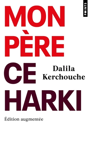 Mon père, ce harki - Dalila Kerchouche