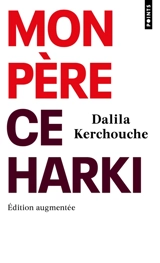 Mon père, ce harki - Dalila Kerchouche