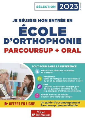 Je réussis mon entrée en école d'orthophonie : Parcoursup + oral : sélection 2023 - Emmanuelle Applincourt-Boucher