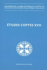 Etudes coptes. Vol. 17. Dix-neuvième journée d'études (Ottawa, 19-22 juin 2019) - Journée d'études coptes (19 ; 2019 ; Ottawa)