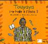 TOUYAYA IRA-T-ELLE A L'ECOLE ? - Dieng, Ndeye Katy