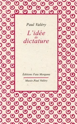 L'idée de dictature - Paul Valéry