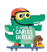 Le monde de Carlos en relief : les amis du monde sauvage - Peskimo