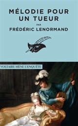 Voltaire mène l'enquête. Mélodie pour un tueur - Frédéric Lenormand