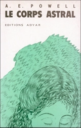 Le corps astral - ArthurE. Powell