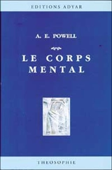 Le corps mental - ArthurE. Powell