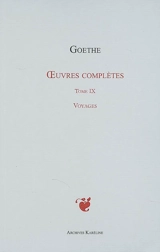Oeuvres complètes. Vol. 9. Voyages - Johann Wolfgang von Goethe