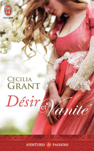 Désir et vanité - Cecilia Grant