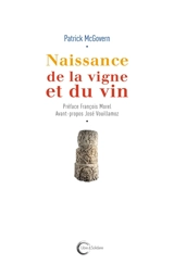 Naissance de la vigne et du vin - Patrick E. McGovern