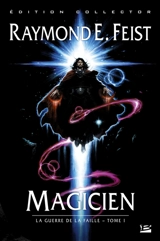 La guerre de la faille. Vol. 1. Magicien - Raymond Elias Feist