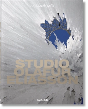 Studio Olafur Eliasson : an encyclopedia - Olafur Eliasson