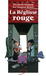 La réglisse rouge - Turgeon, Élizabeth