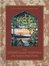 The Stained-Glass Windows of St. Andrew´s Dune Church Southampton, New York - Alice Cooney Frelinghuysen