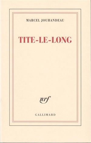 Tite-le-long - Marcel Jouhandeau