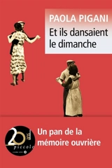 Et ils dansaient le dimanche - Paola Pigani