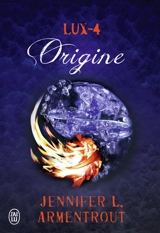 Lux. Vol. 4. Origine - Jennifer L. Armentrout
