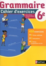 Grammaire 6e : cahier d'exercices : nouveau programme 2016 - Anne Revert