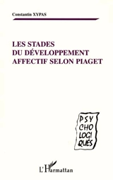 Les stades du développement affectif selon Piaget - Constantin Xypas
