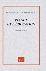 Piaget et l'éducation - Constantin Xypas