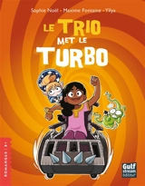 Le trio met le turbo - Sophie Noël