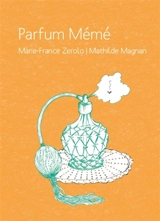 Parfum mémé - Marie-France Zerolo