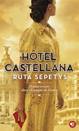 Hôtel Castellana : destins croisés dans l'Espagne de Franco - Ruta Sepetys