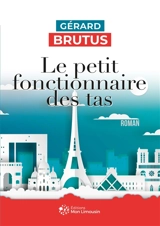 Le petit fonctionnaire des tas - Gérard Brutus