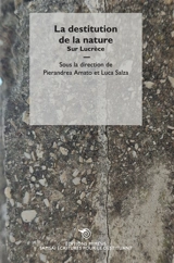 La destitution de la nature : sur Lucrèce