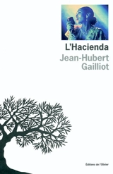 L'hacienda - Jean-Hubert Gailliot