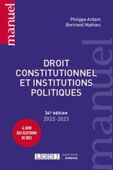 Droit constitutionnel et institutions politiques : 2022-2023 - Philippe Ardant