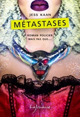 Métastases - Jess Kaan