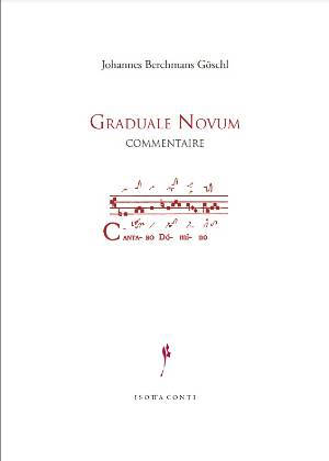 Graduale novum : Commentaire - Johannes Berchmans Göschl