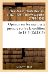 Opinion sur les mesures à prendre contre la coalition de 1815 - Claude Henri de Saint-Simon