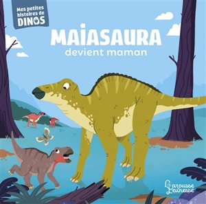 Maiasaura devient maman - Stéphane Frattini