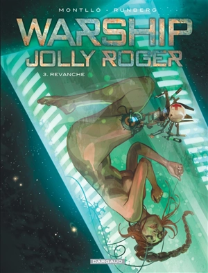 Warship Jolly Roger. Vol. 3. Revanche - Sylvain Runberg