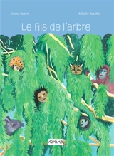 Le fils de l'arbre - Emma Robert