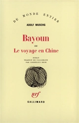 Bayoun ou Le voyage en Chine - Adolf Muschg