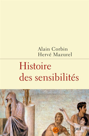 Histoire des sensibilités - Alain Corbin