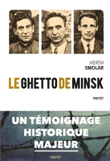 Le ghetto de Minsk - Hersh Smolar
