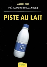 Piste au lait - Andéol Criq