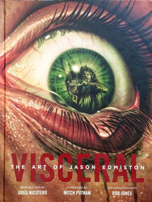 Visceral : the art of Jason Edmiston - Jason Edmiston