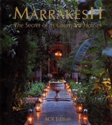 Marrakech, The Secret of Courtyard Houses - Quentin Wilbaux